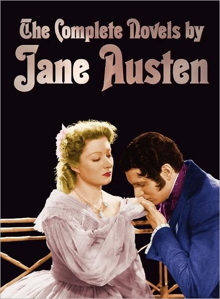 Cover for Jane Austen · The Complete Novels of Jane Austen (Unabridged): Sense and Sensibility, Pride and Prejudice, Mansfield Park, Emma, Northanger Abbey, Persuasion, Love and Freindship, and Lady Susan (Innbunden bok) (2012)
