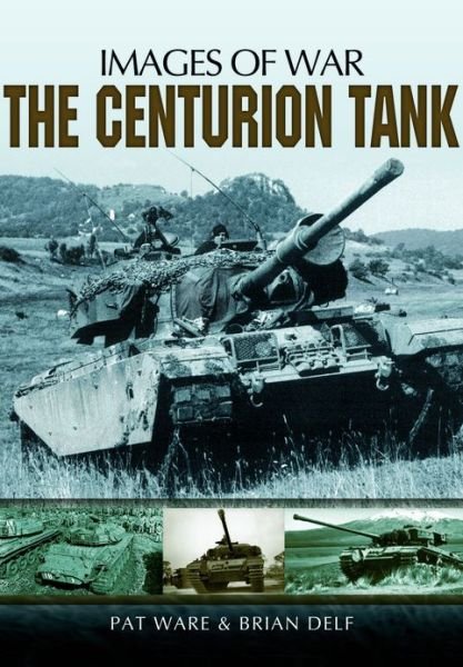 Cover for Pat Ware · Centurian Tank: Images Of War (Pocketbok) (2013)