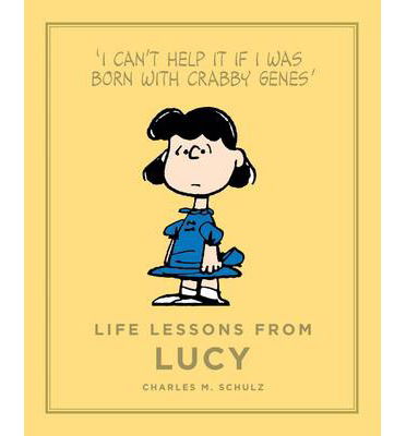Cover for Charles M. Schulz · Life Lessons from Lucy - Peanuts Guide to Life (Hardcover bog) [Main edition] (2014)