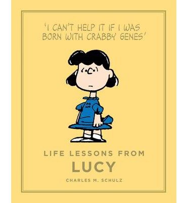 Cover for Charles M. Schulz · Life Lessons from Lucy - Peanuts Guide to Life (Hardcover Book) [Main edition] (2014)