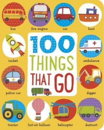 Cover for Make Believe Ideas · First 100 Things That Go (Paperback Book) (2017)