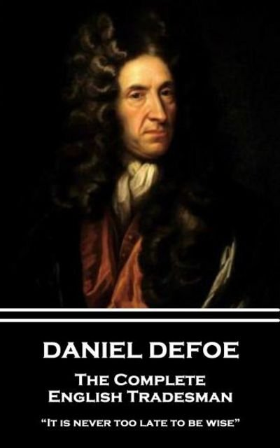 Cover for Daniel Defoe · Daniel Defoe - The Complete English Tradesman (Paperback Book) (2017)