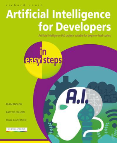 Cover for Richard Urwin · Artificial Intelligence for Developers in easy steps - In Easy Steps (Paperback Book) (2024)