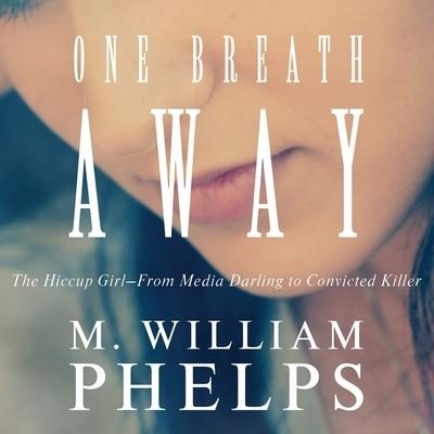 One Breath Away - M William Phelps - Music - Tantor Audio - 9781799986119 - March 18, 2016
