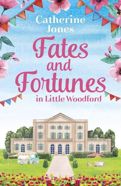 Cover for Catherine Jones · Fates and Fortunes in Little Woodford - Little Woodford (Taschenbuch) (2021)