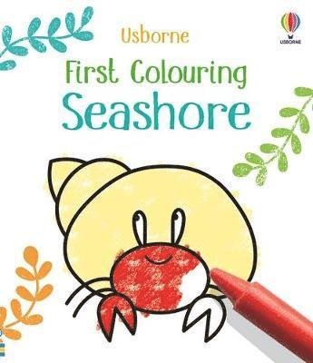 First Colouring Seashore - First Colouring - Kate Nolan - Books - Usborne Publishing Ltd - 9781801319119 - June 23, 2022