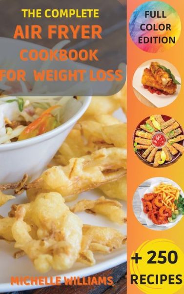 Cover for Michelle Williams · The Complete Air Fryer Cookbook for Weight Loss (Hardcover bog) (2021)