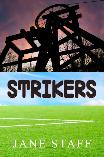 Strikers - Jane Staff - Books - New Generation Publishing - 9781803696119 - May 4, 2023