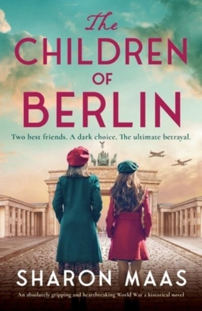 Cover for Sharon Maas · The Children of Berlin: An absolutely gripping and heartbreaking World War 2 historical novel (Taschenbuch) (2023)