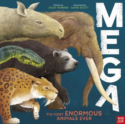 Cover for Jules Howard · MEGA: The Most Enormous Animals Ever (Hardcover Book) (2025)