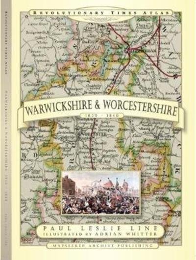 Cover for Paul Leslie Line · Revolutionary Times Atlas of Warwickshire and Worcestershire  - 1830-1840 (Hardcover Book) (2018)