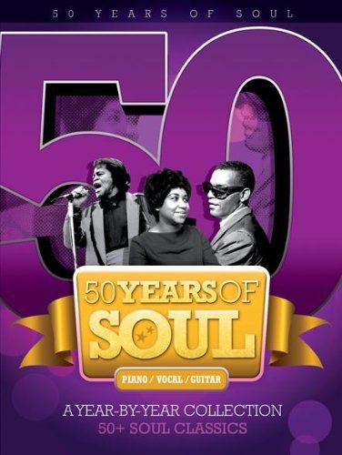 50 Years of Soul: a Year-by-year Collection - Book - Bøger - HAL LEONARD CORPORATION - 9781847722119 - 2003