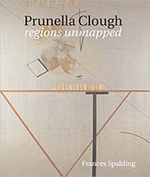 Cover for Frances Spalding · Prunella Clough: Regions Unmapped (Hardcover Book) [New edition] (2012)