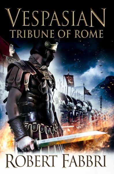 Tribune of Rome - Vespasian - Robert Fabbri - Books - Atlantic Books - 9781848879119 - November 1, 2011