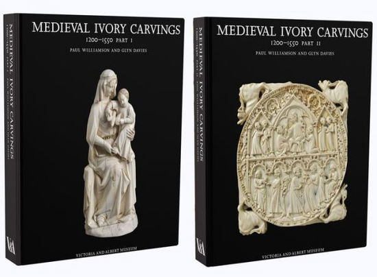 Cover for Paul Williamson · Medieval Ivory Carving 1200-1550 (Hardcover Book) (2014)