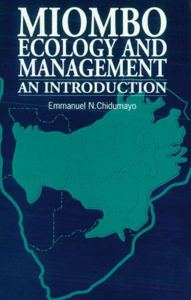 Miombo Ecology and Management: An introduction - Emmanuel Chidumayo - Libros - Practical Action Publishing - 9781853394119 - 15 de diciembre de 1997