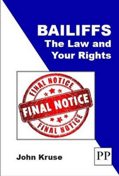 Bailiffs: The Law and Your Rights - Your Rights - John Kruse - Books - XPL Publishing - 9781858117119 - October 25, 2011