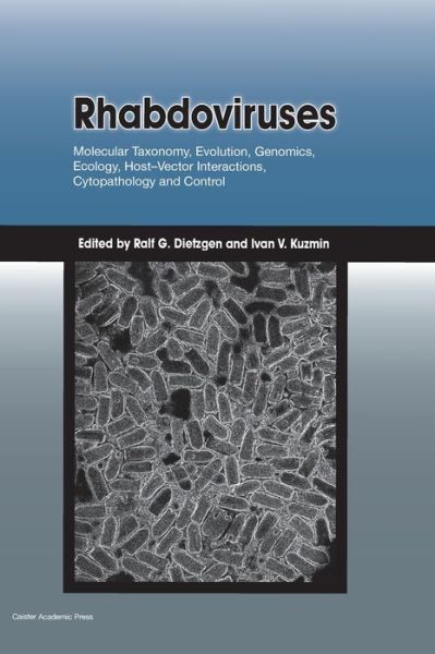 Cover for Ralf G. Dietzgen · Rhabdoviruses: Molecular Taxonomy, Evolution, Genomics, Ecology, Host-vector Interactions, Cytopathology and Control (Hardcover Book) (2012)