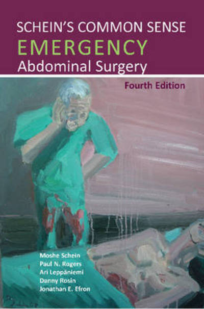 Schein's Common Sense Emergency Abdominal Surgery - Moshe Schein - Books - TFM Publishing Ltd - 9781910079119 - August 1, 2015