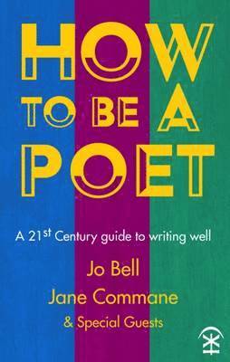 Cover for Jo Bell · How to be a Poet (Paperback Book) (2017)