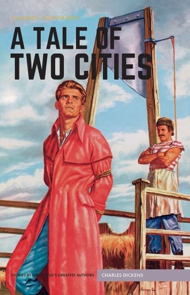 Tale of Two Cities - Charles Dickens - Bücher - Classic Comic Store Ltd - 9781911238119 - 9. Januar 2017