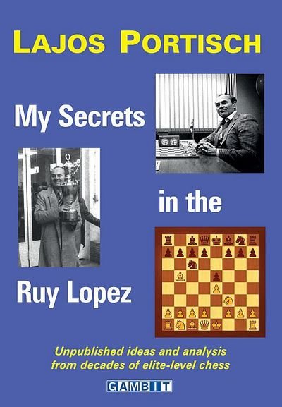 Cover for Lajos Portisch · My Secrets in the Ruy Lopez (Paperback Book) (2017)