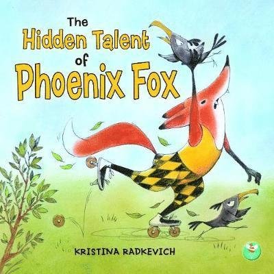 Cover for Radkevich · The Hidden Talent of Phoenix Fox (Hardcover Book) (2021)