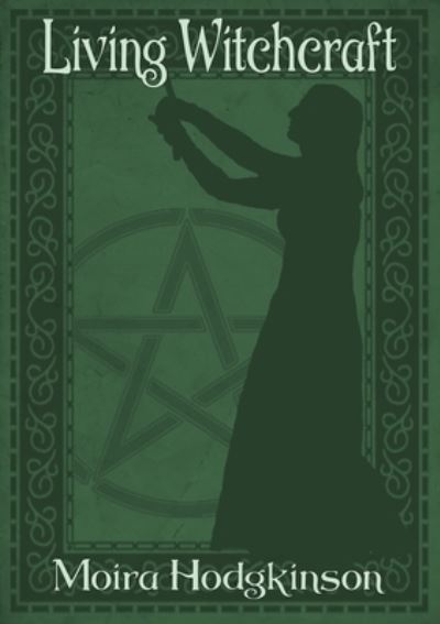 Cover for Moira Hodgkinson · Living WItchcraft (Paperback Book) (2021)