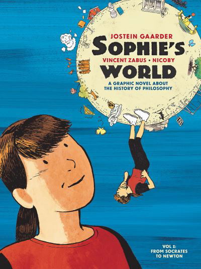 Sophie’s World Vol I: A Graphic Novel About the History of Philosophy: From Socrates to Galileo - Jostein Gaarder - Bøger - SelfMadeHero - 9781914224119 - 13. oktober 2022