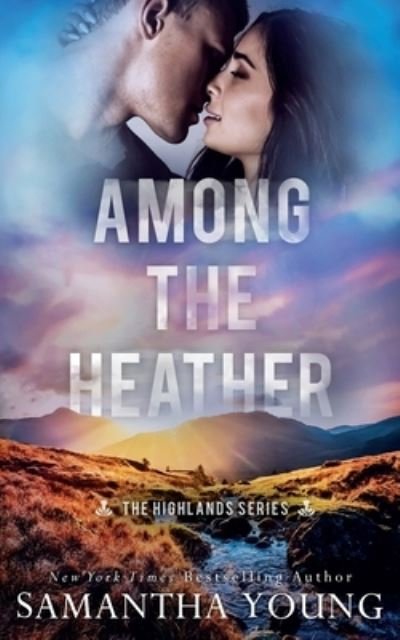 Cover for Samantha Young · Among the Heather (The Highlands Series #2) (Pocketbok) (2023)