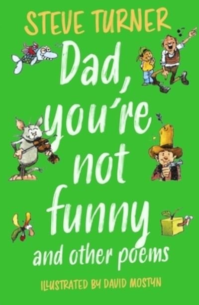 Cover for Turner, Steve (Author) · Dad, You're Not Funny and other Poems (Paperback Book) (2024)