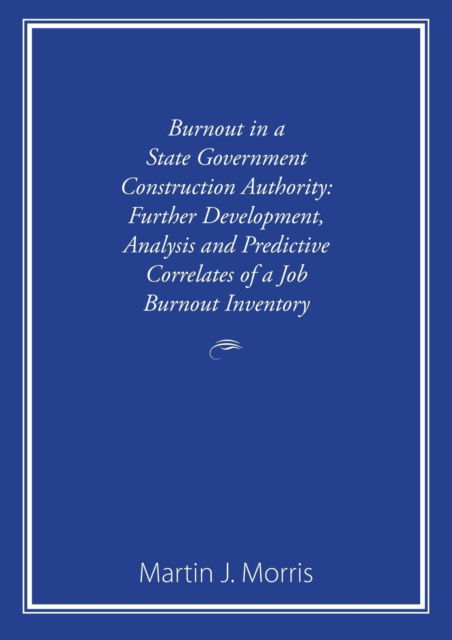 Cover for Martin J Morris · Burnout in a State Government Construction Authority (Paperback Book) (2020)