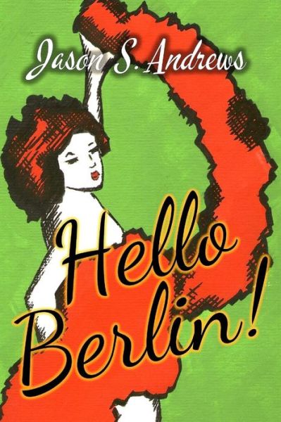 Cover for Jason S Andrews · Hello Berlin! (Paperback Book) (2016)