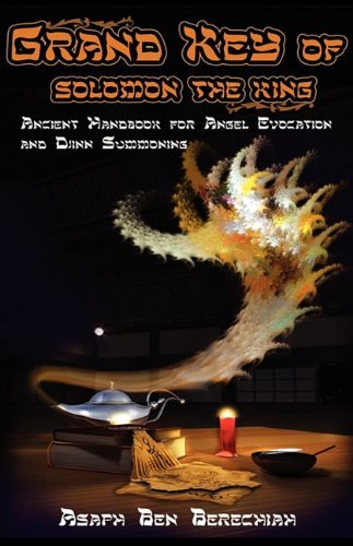 Cover for Pseudo Asaph Berechiah · Grand Key of Solomon the King: Ancient Handbook of Angel Magic and Djinn Summoning (Hardcover Book) (2009)