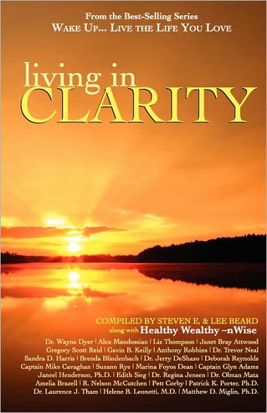 Cover for E Steven E · Wake Up . . . Live the Life You Love: Living in Clarity (Paperback Book) (2008)