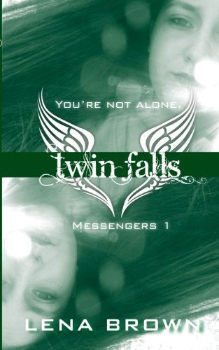 Cover for Lena Brown · Twin Falls: a Novel (Messengers) (Volume 1) (Paperback Book) (2013)