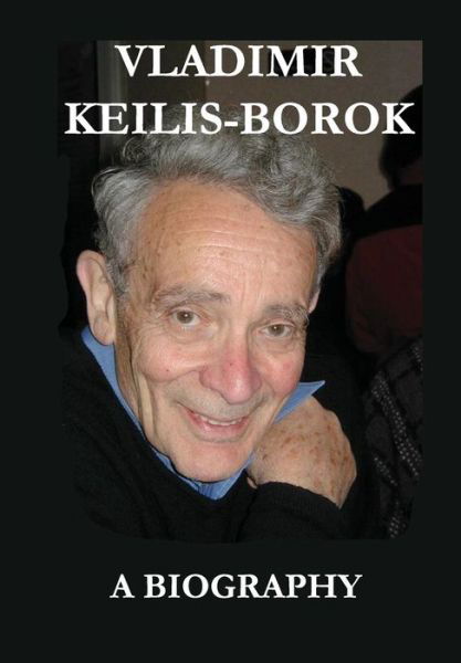 Cover for Anna Kashina · Vladimir Keilis-Borok: A Biography (Hardcover Book) (2014)
