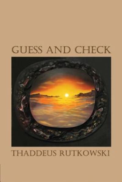 Cover for Thaddeus Rutkowski · Guess and Check (Pocketbok) (2017)