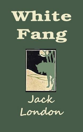 Cover for Jack London · White Fang (Hardcover Book) (2013)