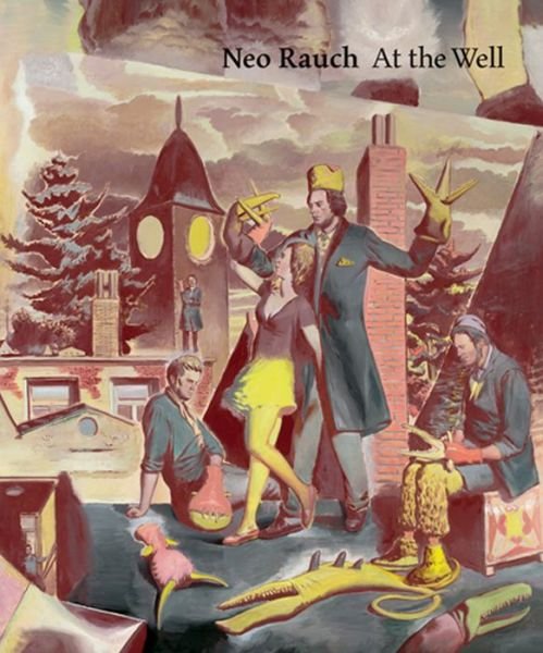 Cover for Brothers Grimm · Neo Rauch: At the Well (Hardcover Book) (2015)