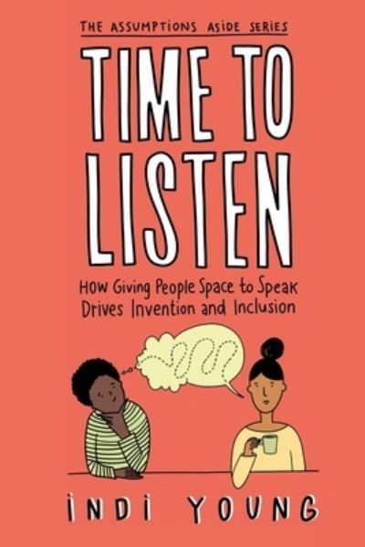 Cover for Indi Young · Time to Listen (Book) (2022)