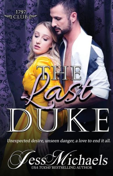 Cover for Jess Michaels · The Last Duke - 1797 Club (Taschenbuch) [Print edition] (2018)