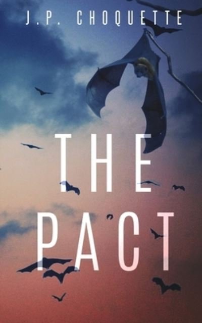 Cover for J P Choquette · The Pact (Paperback Book) (2020)