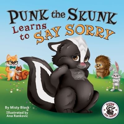 Misty Black · Punk the Skunk Learns to Say Sorry (Paperback Book) (2020)