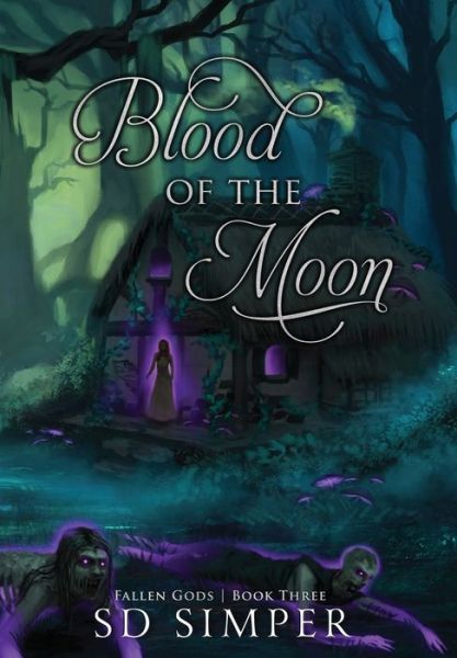 Cover for S D Simper · Blood of the Moon (Hardcover Book) (2020)