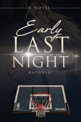 Cover for Kathryn · Early Last Night (Paperback Book) (2020)