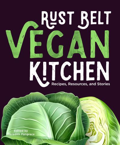 Cover for Meredith Pangrace · Rust Belt Vegan Kitchen (Paperback Book) (2021)