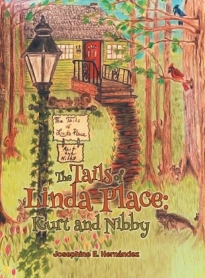 Cover for Josephine E Hernandez · The Tails of Linda Place (Hardcover Book) (2020)