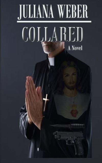 Cover for Juliana Weber · Collared (Paperback Book) (2021)