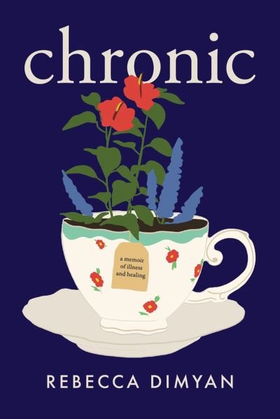 Cover for Rebecca Dimyan · Chronic: A Memoir (Paperback Book) (2023)
